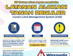 BP Batam Perkuat Transparansi Layanan Pertanahan, Alokasi Tanah Reguler Segera Hadir Melalui LMS